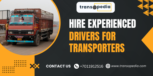 Hire Experienced Drivers for Transporters 