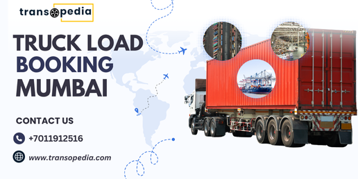 Truck Load Booking Mumbai: Affordable Transport & Logistics Solutions